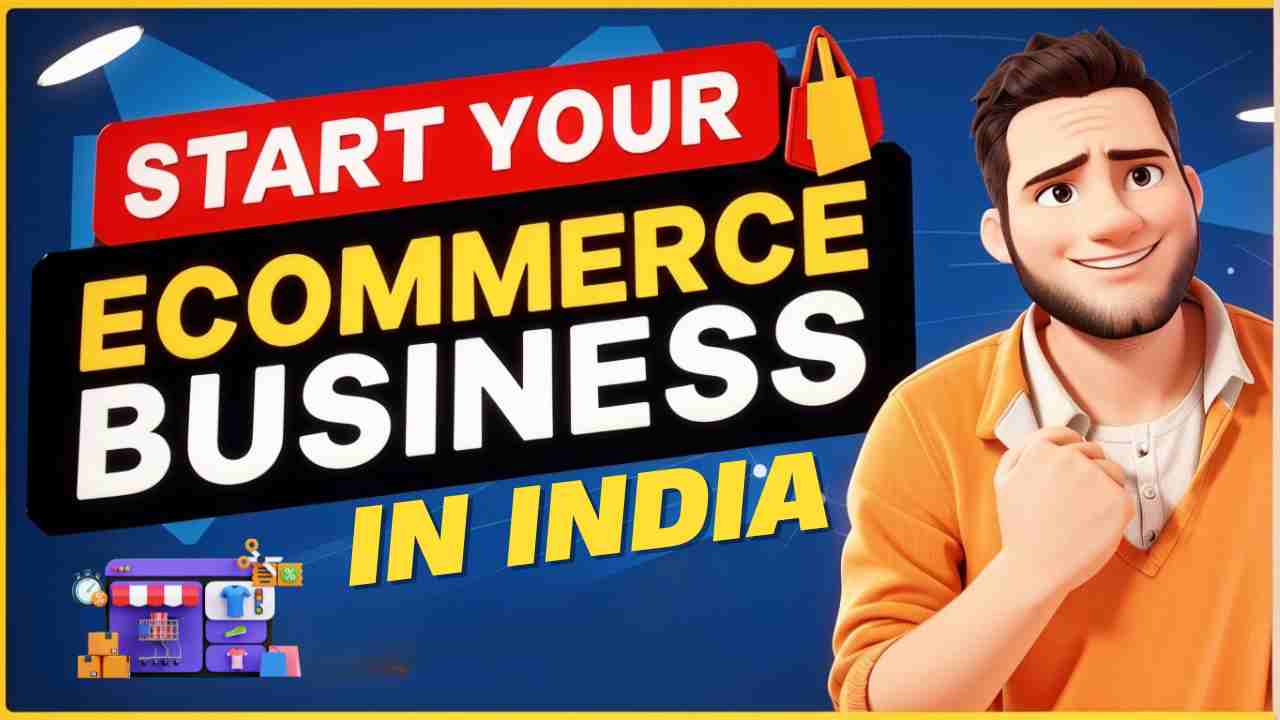 How To Start E Commerce Business In India
