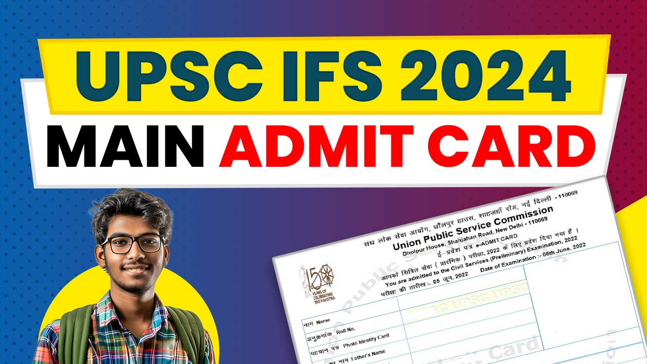 UPSC IFS Main Admit Card 2024